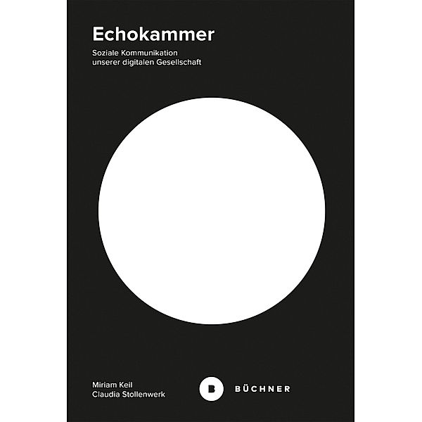 Echokammer, Claudia Stollenwerk, Miriam Keil