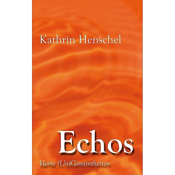 Echos, Kathrin Henschel