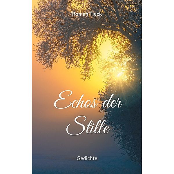 Echos der Stille, Roman Tieck