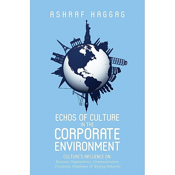 Echos of Culture in the Corporate Environment, Ashraf Haggag