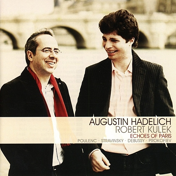 Echos Of Paris, Augustin Hadelich, Robert Kulek