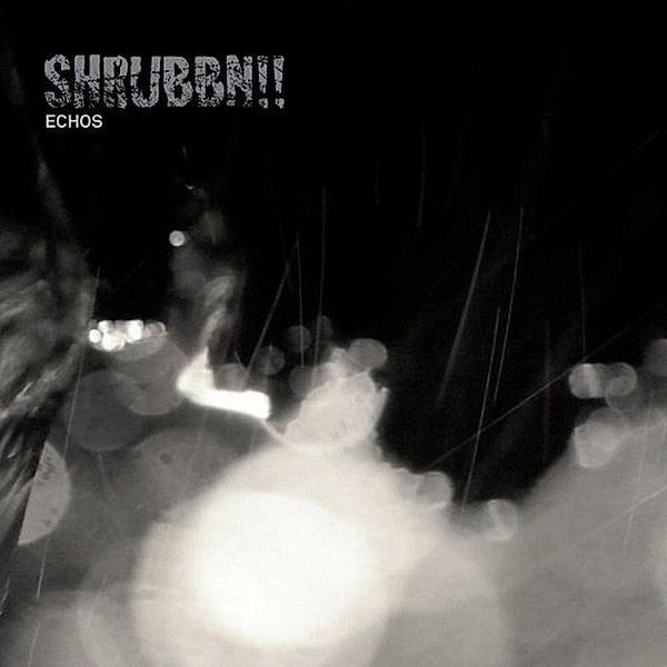 Echos (Vinyl), Shrubbn!!