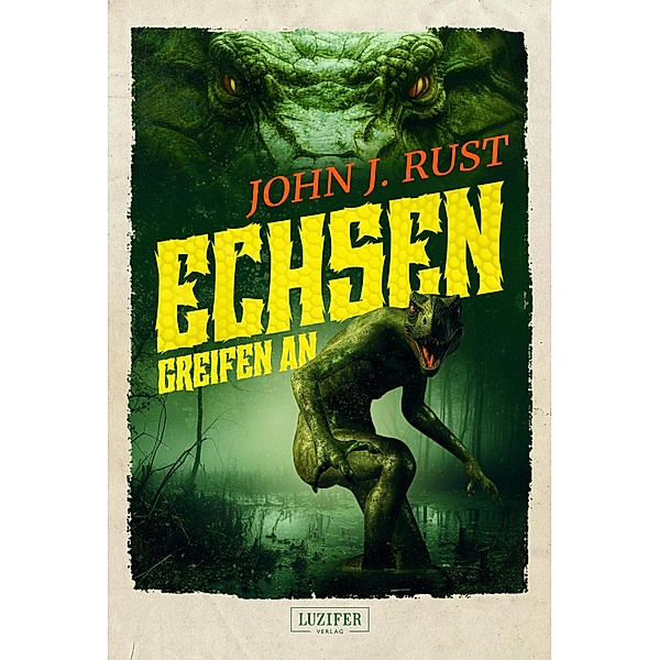 ECHSEN GREIFEN AN / Die Jack Rastun Abenteuer Bd.3, John J. Rust