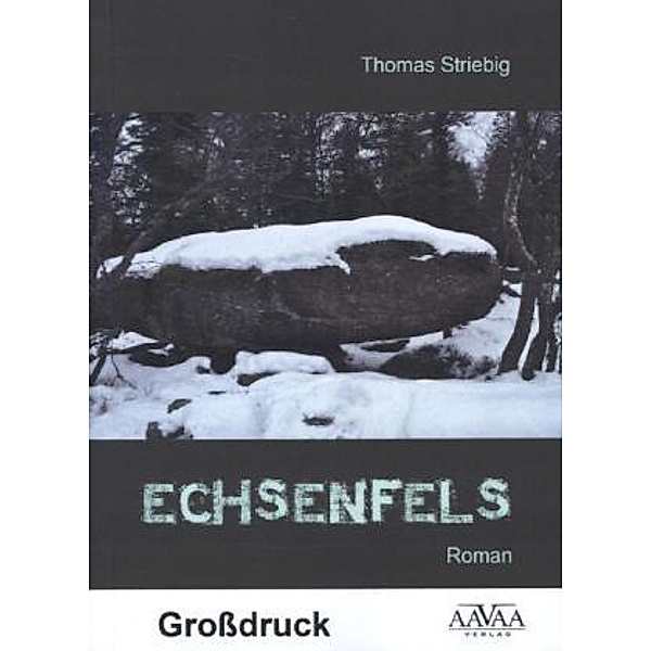 Echsenfels - Großdruck, Thomas Striebig