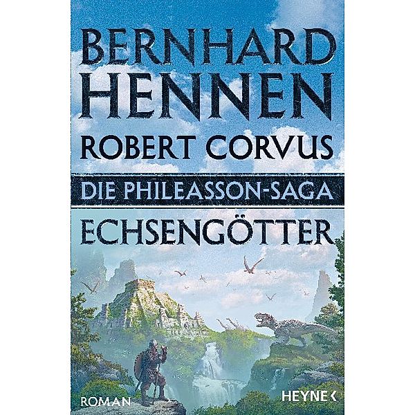 Echsengötter / Die Phileasson-Saga Bd.9, Bernhard Hennen, Robert Corvus