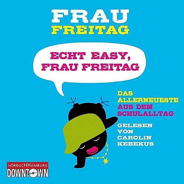 Echt easy, Frau Freitag!,3 Audio-CD, Frau Freitag