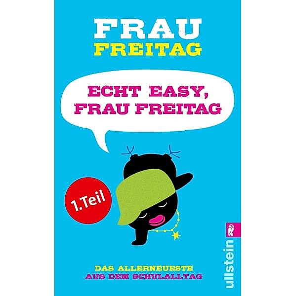 Echt easy, Frau Freitag! (Teil 1) / Ullstein eBooks, Frau Freitag