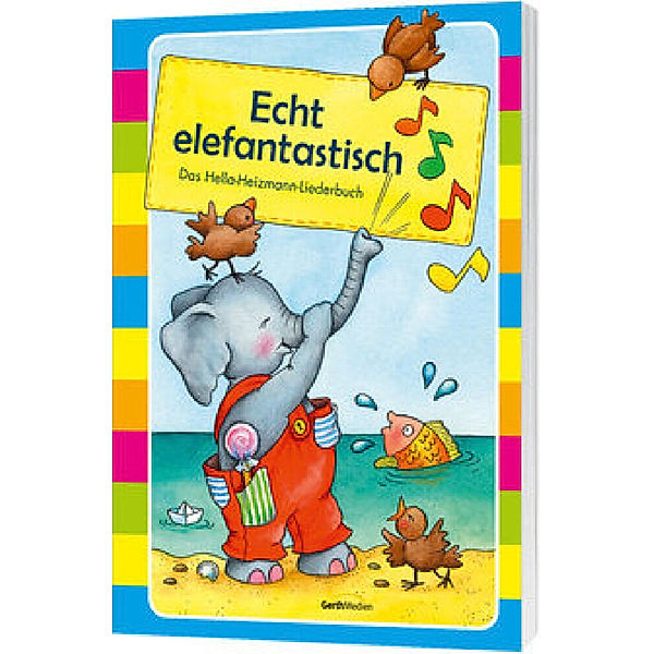 Echt elefantastisch - Liederbuch, Hella Heizmann