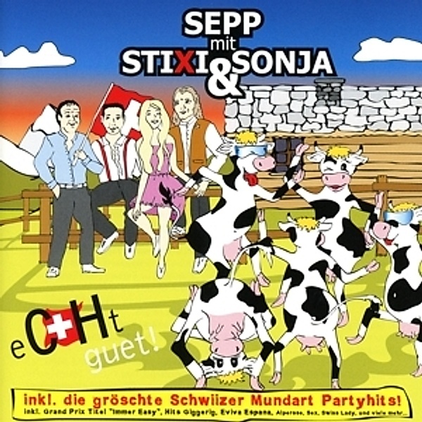 Echt Guet, Sepp mit Stixi & Sonja