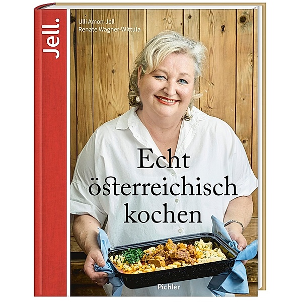 Echt österreichisch kochen, Ulrike Amon-Jell, Renate Wagner-Wittula