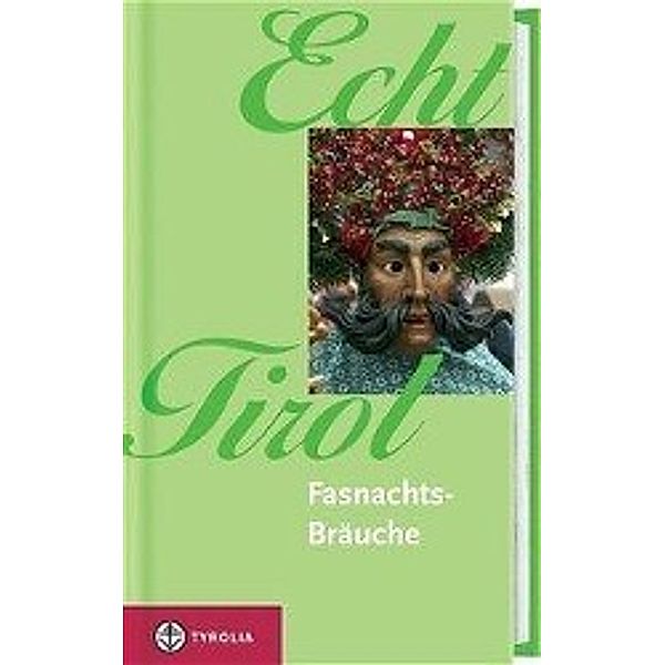 Echt Tirol, Fasnachtsbräuche