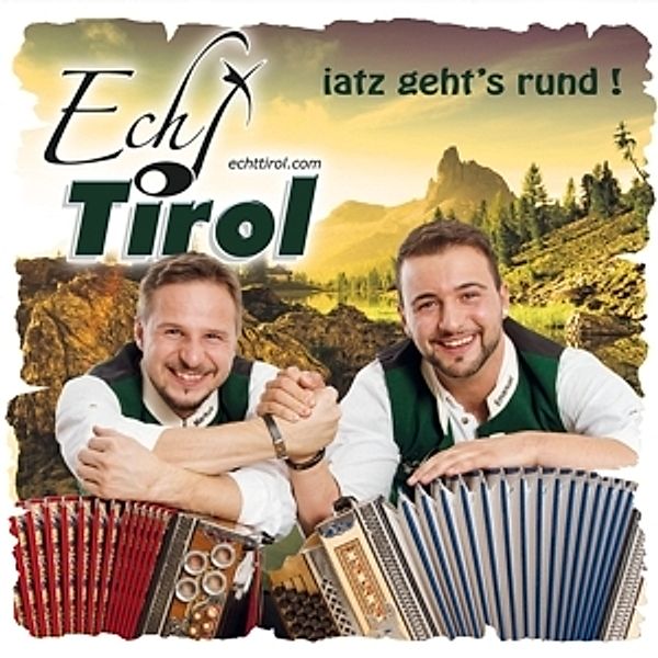 Echt Tirol - Iatz geht's rund CD, Echt Tirol
