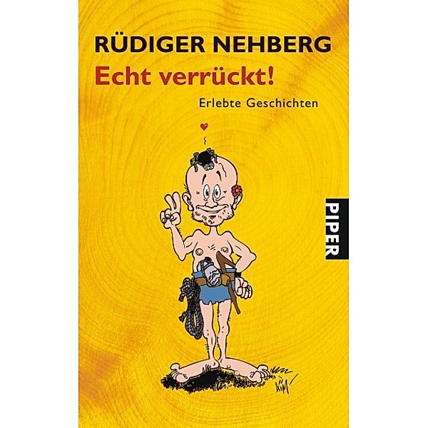 Echt verrückt!, Rüdiger Nehberg