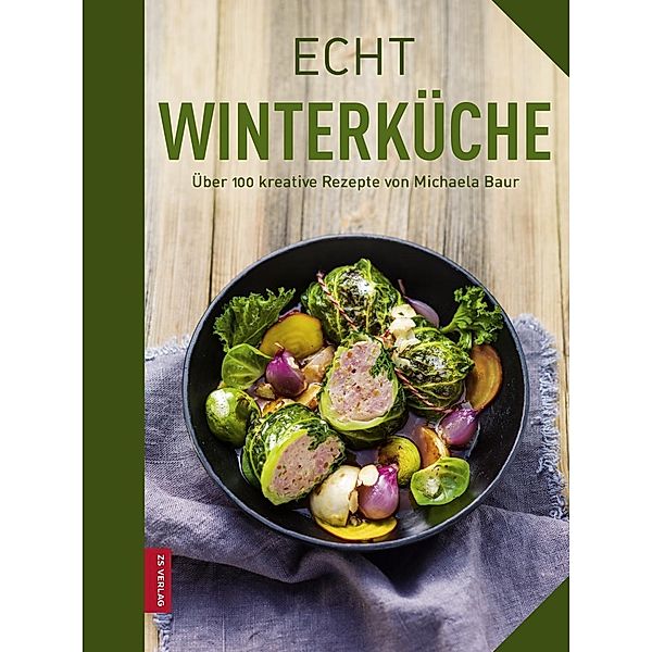 Echt Winterküche / ECHT Kochbücher, Michaela Baur