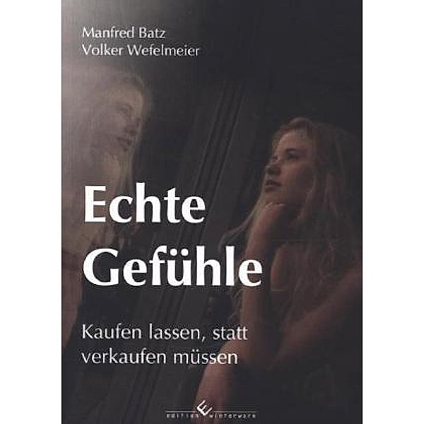 Echte Gefühle, Manfred Batz, Volker Wefelmeier