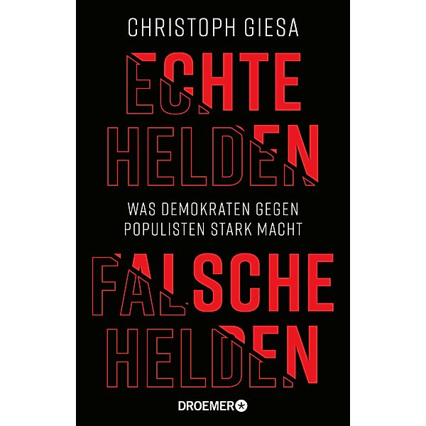 Echte Helden, falsche Helden, Christoph Giesa