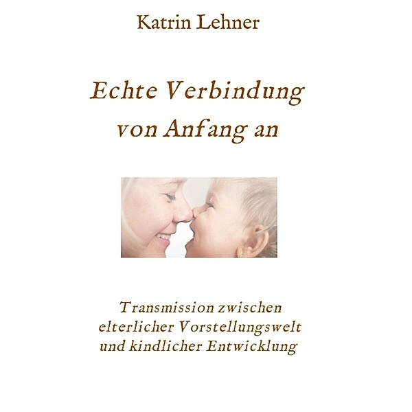 Echte Verbindung von Anfang an, Katrin Lehner