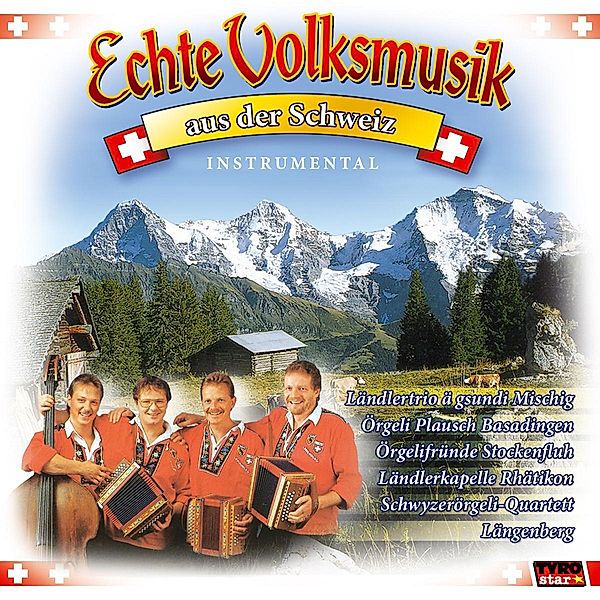 Echte Volksmusik aus der Schweiz, Various