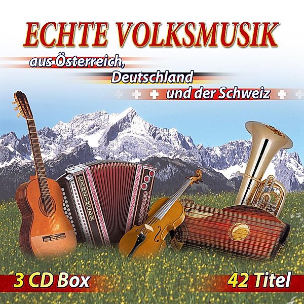 Echte Volksmusik aus Ö, D, CH, Diverse Interpreten