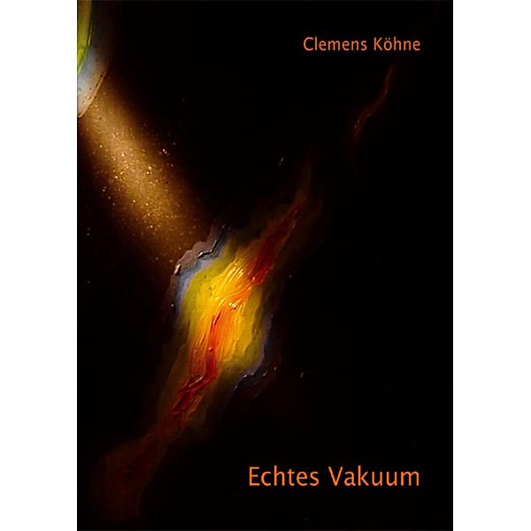 Echtes Vakuum, Clemens Köhne