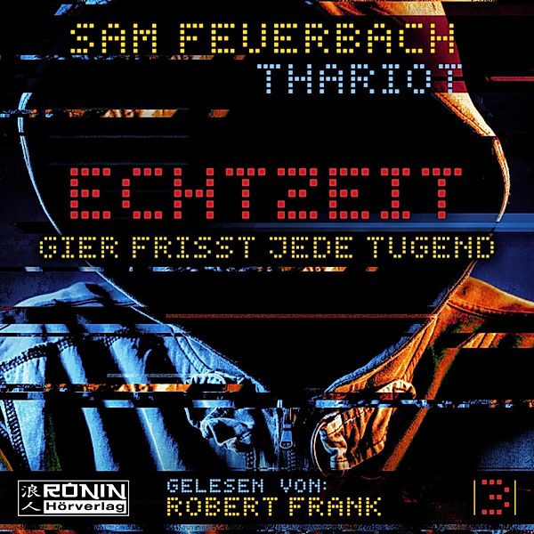 Echtzeit - 3 - Gier frisst jede Tugend, Sam Feuerbach, Thariot