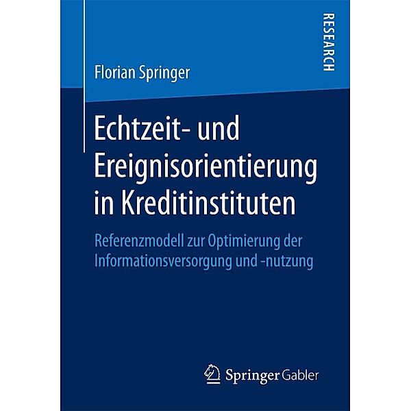 Echtzeit- und Ereignisorientierung in Kreditinstituten, Florian Springer