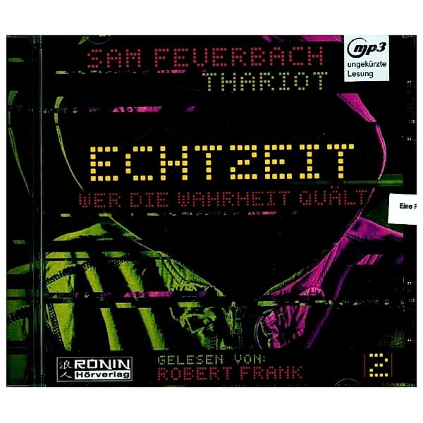 EchtzeiT - Wer die Wahrheit quält,Audio-CD, MP3, Sam Feuerbach, Thariot, Robert Frank