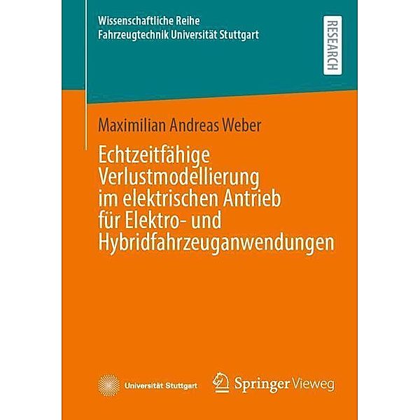 Echtzeitfähige Verlustmodellierung im elektrischen Antrieb für Elektro- und Hybridfahrzeuganwendungen, Maximilian Andreas Weber