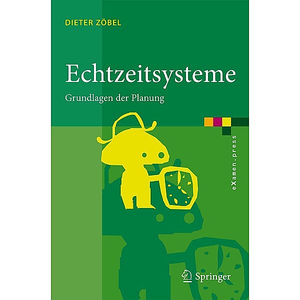 Echtzeitsysteme / eXamen.press, Dieter Zöbel