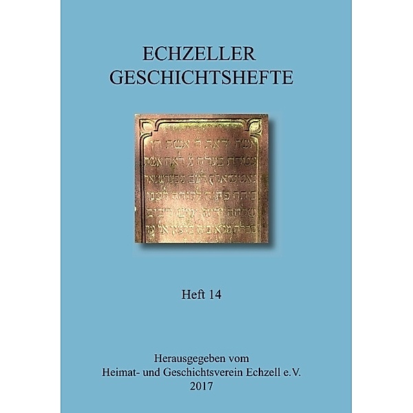 Echzeller Geschichtshefte Heft 14, Heimat- und Geschichtsverein Echzell e.V.