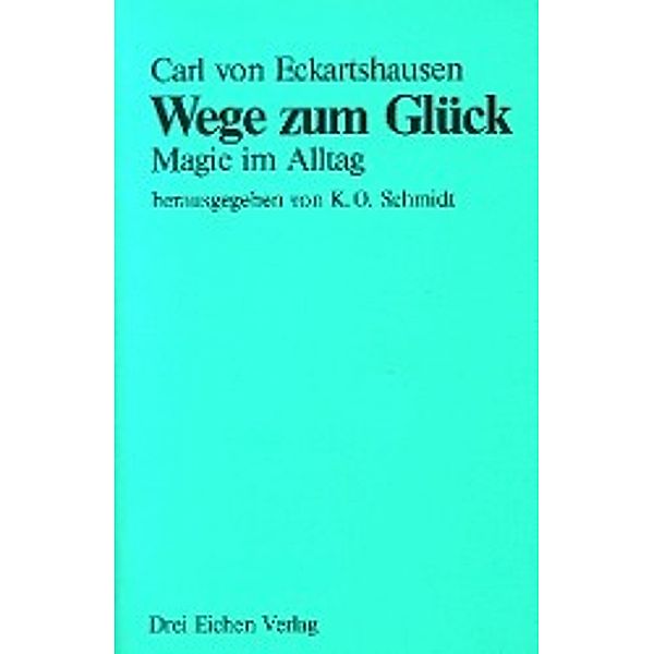 Eckartshausen, K: Wege zum Glück, Karl von Eckartshausen