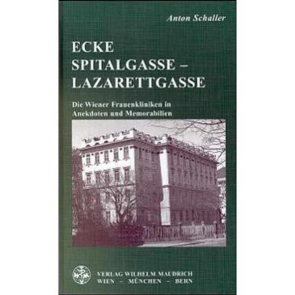 Ecke Spitalgasse - Lazarettgasse, Anton Schaller