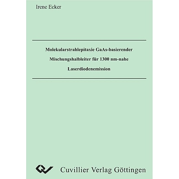 Ecker, I: Molekularstrahlepitaxie GaAs-basierender Mischungs, Irene Ecker