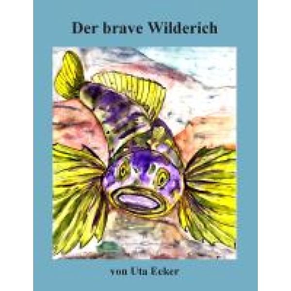 Ecker, U: Der brave Wilderich, Uta Ecker