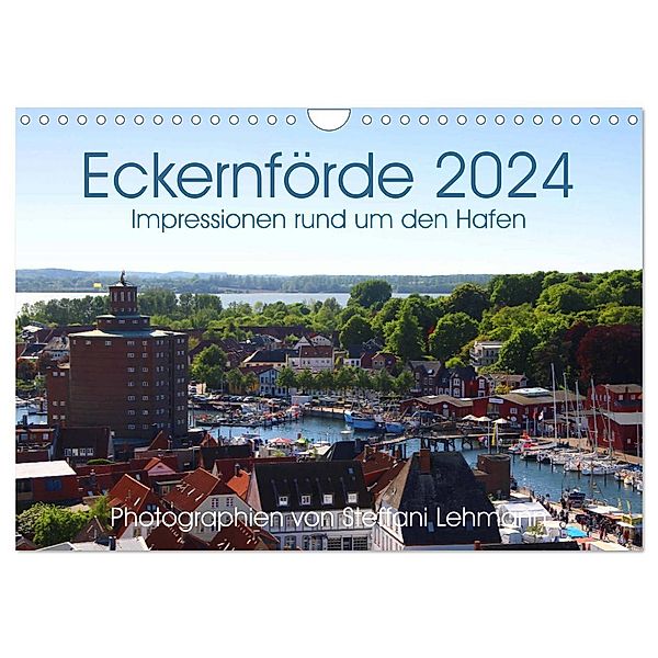 Eckernförde 2024. Impressionen rund um den Hafen (Wandkalender 2024 DIN A4 quer), CALVENDO Monatskalender, Steffani Lehmann