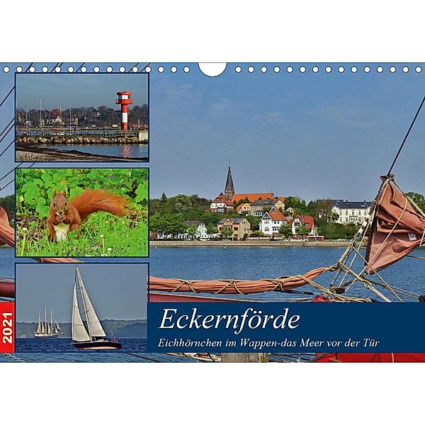 Eckernförde. Eichhörnchen im Wappen - das Meer vor der Tür (Wandkalender 2021 DIN A4 quer), René Schaack