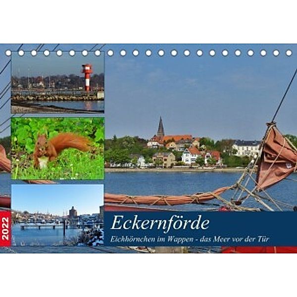 Eckernförde. Eichhörnchen im Wappen - das Meer vor der Tür (Tischkalender 2022 DIN A5 quer), René Schaack