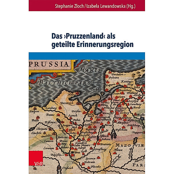 Eckert. Die Schriftenreihe / Band 135 / Das Pruzzenland als geteilte Erinnerungsregion