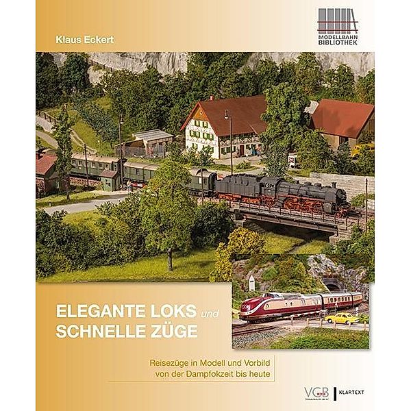 Eckert, K: Elegante Loks und schnelle Züge, Klaus Eckert