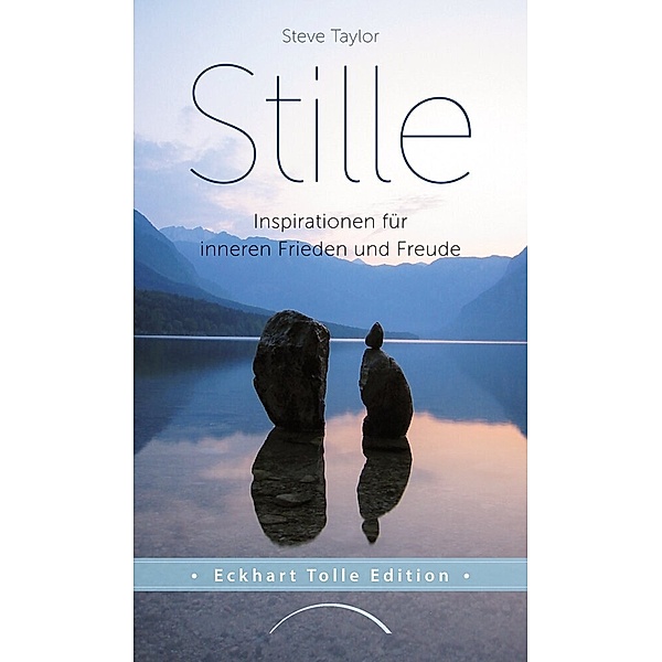 Eckhart Tolle Edition / Stille, Steve Taylor