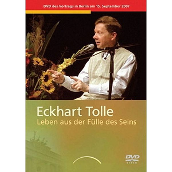 Eckhart Tolle: Leben aus der Fülle des Seins!, Eckhart Tolle