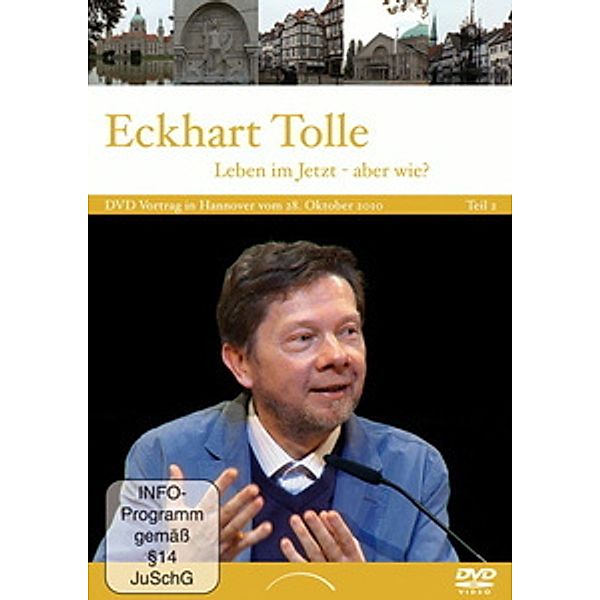 Eckhart Tolle: Leben im Jetzt - aber wie?, Eckhart Tolle