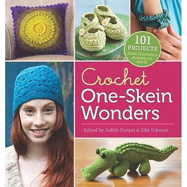 Eckman, E: Crochet One-Skein Wonders, Edie Eckman, Judith Durant