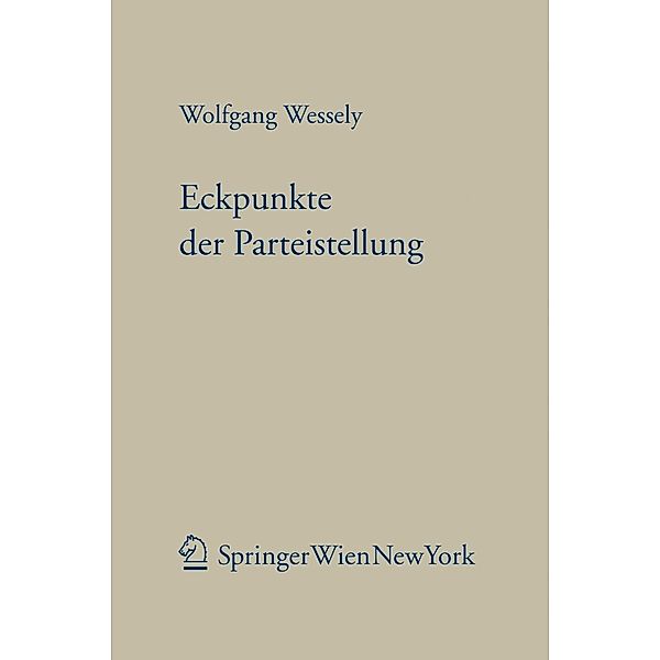 Eckpunkte der Parteistellung / Forschungen aus Staat und Recht Bd.154, Wolfgang Wessely