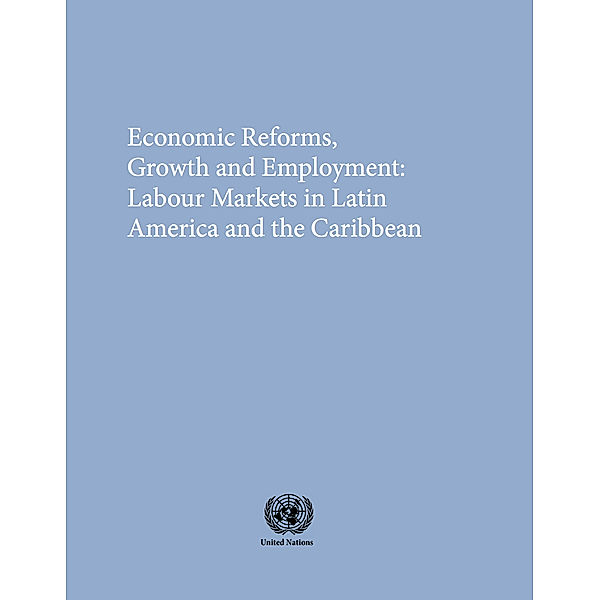 ECLAC Books / Libros de la CEPAL: Economic Reforms, Growth and Employment