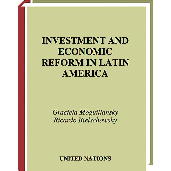 ECLAC Books / Libros de la CEPAL: Investment and Economic Reform in Latin America