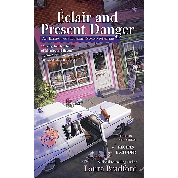 Éclair and Present Danger / An Emergency Dessert Squad Mystery Bd.1, Laura Bradford