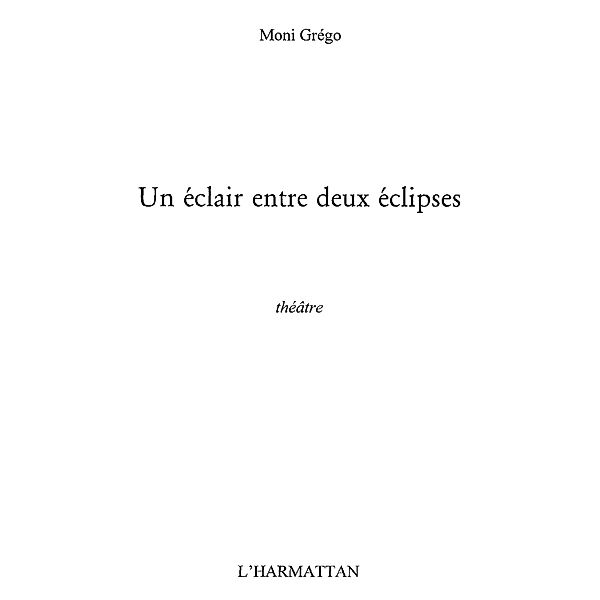 eclair entre deux eclipses / Hors-collection, Greco Moni