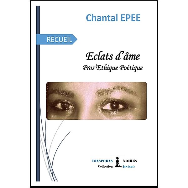 Éclats d'âme, Chantal Epée