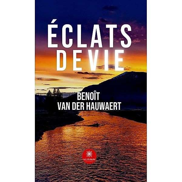 Éclats de vie, Benoît van der Hauwaert